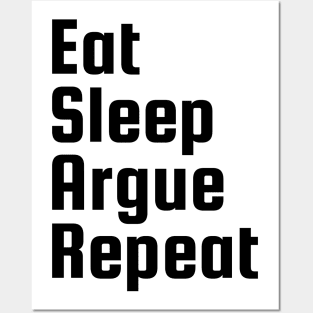 Eat sleep argue repeat - black text lawyer funny Posters and Art